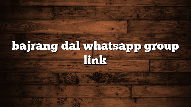bajrang dal whatsapp group link